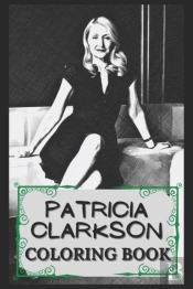 Patricia Clarkson Coloring Book