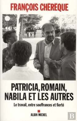 Bertrand.pt - Patricia ,Florence ,Romain Et Les Autres - Voyage Au Centre Du Monde Du Travail