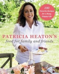 Bertrand.pt - Patricia Heaton'S Food For Family And Friends
