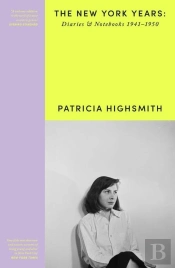Patricia Highsmith: Her Diaries And Notebooks