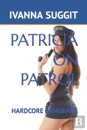 Patricia On Patrol