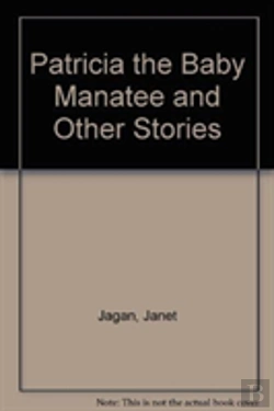 Bertrand.pt - Patricia The Baby Manatee And Other Stories