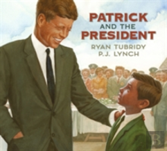 Patrick And The President