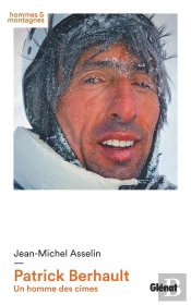 Patrick Berhault ; Un Homme Des Cimes