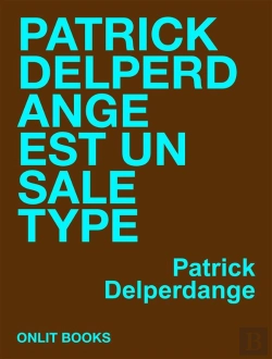 Bertrand.pt - Patrick Delperdange Est Un Sale Type