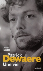 Patrick Dewaere Une Vie
