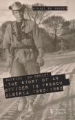 Patrick Du Bouzet - The Story Of An Officer In French Algeria 1960-1962