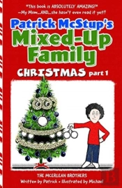 Patrick Mcstup'S Mixed-Up Family Christm