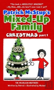 Patrick Mcstup'S Mixed-Up Family Christmas Part 1