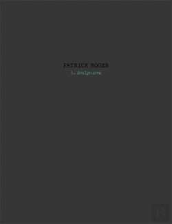 Bertrand.pt - Patrick Roger Tome 1 ; Sculptures