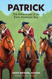 Patrick: The Adventures Of An Early American Boyy
