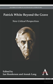 Patrick White Beyond The Grave