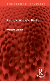 Patrick White'S Fiction