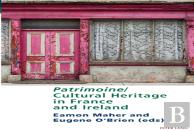 Patrimoine/Cultural Heritage In France And Ireland
