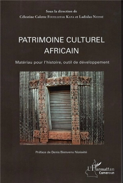 Bertrand.pt - Patrimoine Culturel Africain ; Materiau Pour L'Histoire, Outil De Développement