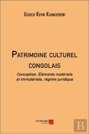 Patrimoine Culturel Congolais : Conception, Éléments Matériels Et Immatériels, Régime Juridique