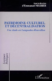 Patrimoine Culturel Et Decentralisation ; Une Etude En Languedoc-Roussillon