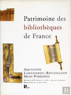 Bertrand.pt - Patrimoine Des Bibliothèques De France ; Aquitaine, Languedoc-Roussillon, Midi-Pyrénées