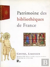 Patrimoine Des Bibliothèques De France ; Centre, Limousin