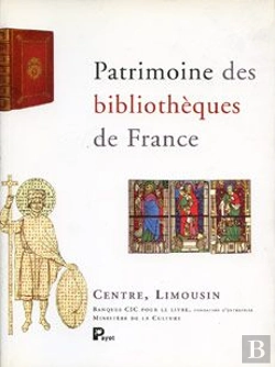 Bertrand.pt - Patrimoine Des Bibliothèques De France ; Centre, Limousin