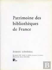 Patrimoine Des Bibliothèques De France ; Index Général