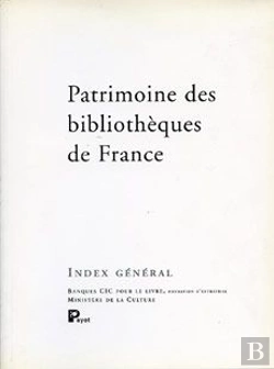 Bertrand.pt - Patrimoine Des Bibliothèques De France ; Index Général