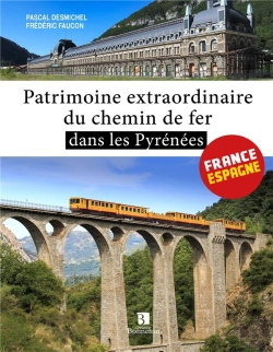 Bertrand.pt - Patrimoine Extraordinaire Du Chemin De Fer Dans Les Pyrenees