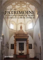 Patrimoine ; Le Legs De L'Afrique Noire À La Grèce Et La Rome Antiques