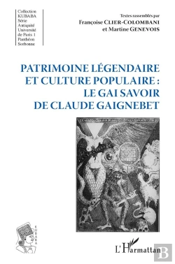 Bertrand.pt - Patrimoine Legendaire Et Culture Populaire : Le Gai Savoir De Claude Gaignebet