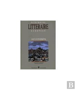 Bertrand.pt - Patrimoine Litteraire Europeen ; Actes Du Colloque International