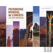 Patrimoine Mondial De L'Unesco, Les Sites Marocains