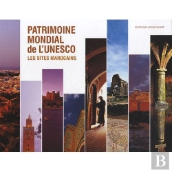 Bertrand.pt - Patrimoine Mondial De L'Unesco, Les Sites Marocains