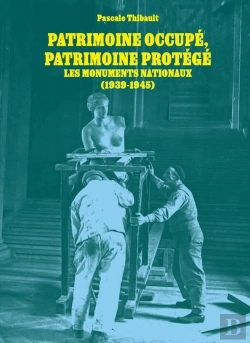 Bertrand.pt - Patrimoine Occupé, Patrimoine Protégé - Les Monuments Nationaux 1939-1945