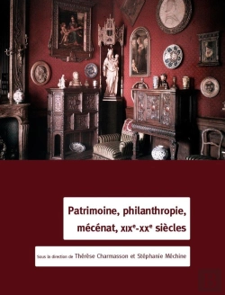 Bertrand.pt - Patrimoine, Philanthropie, Mécénat, Xixe-Xxe Siècles : Dons Et Legs En Faveur De L'Enseignement, De La Recherche Et Des Institutions De Conservation