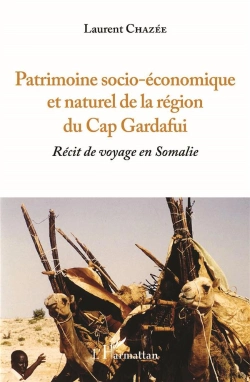Bertrand.pt - Patrimoine Socio-Économique Et Naturel De La Région Du Cap Gardafui ; Récit De Voyage En Somalie