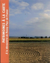 Patrimoines À La Carte : À La Découverte De Roissy Pays De France