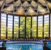 Patrimoines Du Tourisme Thermal Et De La Villégiature En Montagne Des Pyrénées Et D'Ailleurs