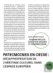 Patrimoines En Crise : (Ré)Appropriation De L'Héritage Culturel Dans L'Espace Européen
