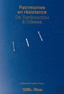 Bertrand.pt - Patrimoine(S) En Résistance : De Tombouctou À Odessa
