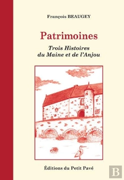 Bertrand.pt - Patrimoines : Trois Histoires Du Maine Et De L'Anjou