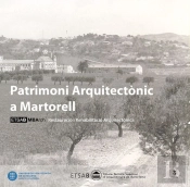 Patrimoni Arquitectonic A Martorell : Restauracio I Rehabilitacio Arquitectonica