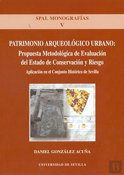 Bertrand.pt - Patrimonio Arqueológico Urbano: Propuesta Metodológica Del Estado De Conservación Y Riesgo