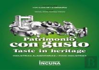 Patrimonio Con Gusto/ Taste In Heritage