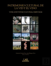 Patrimonio Cultural De La Vid Y El Vino. Vine And Wine Cultural Heritage