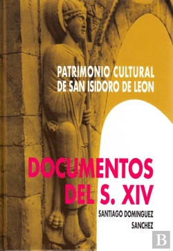 Bertrand.pt - Patrimonio Cultural De San Isidoro De Leon. Documentos Del S
