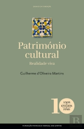 Património Cultural: Realidade Viva