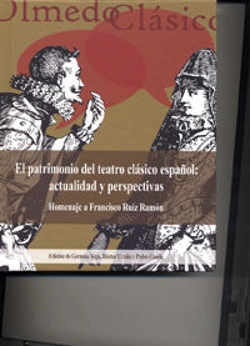 Bertrand.pt - Patrimonio Del Teatro Clásico Español, El: Actualidad Y Perspectivas. Homenaje A Francisco Ruiz Ramó