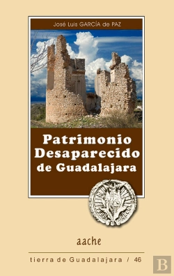 Bertrand.pt - Patrimonio Desaparecido De Guadalajara 2ªEd