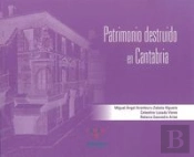 Patrimonio Destruido En Cantabria