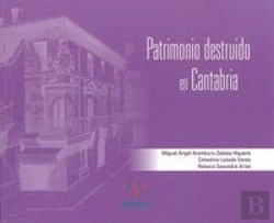 Bertrand.pt - Patrimonio Destruido En Cantabria